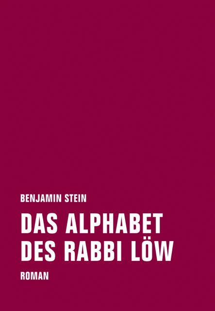 Das Alphabet des Rabbi Löw: Roman