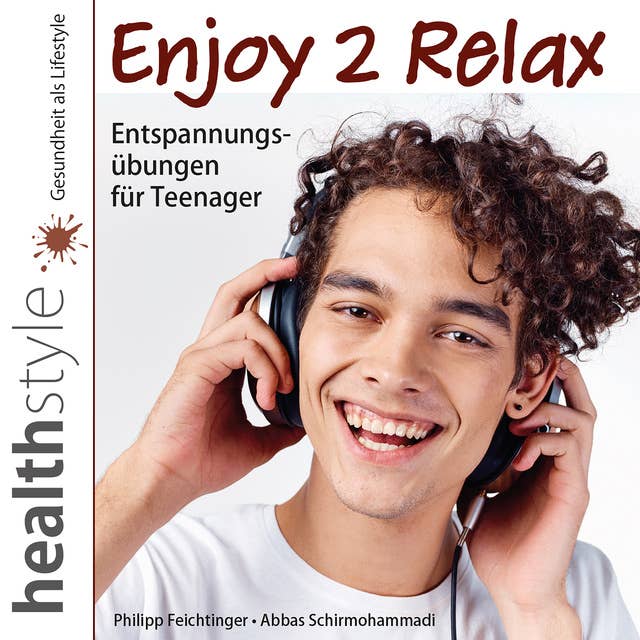 Enjoy 2 Relax: Entspannungsübungen für Teenager