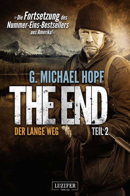 The End - Teil 2: Der lange Weg: Endzeit-Thriller