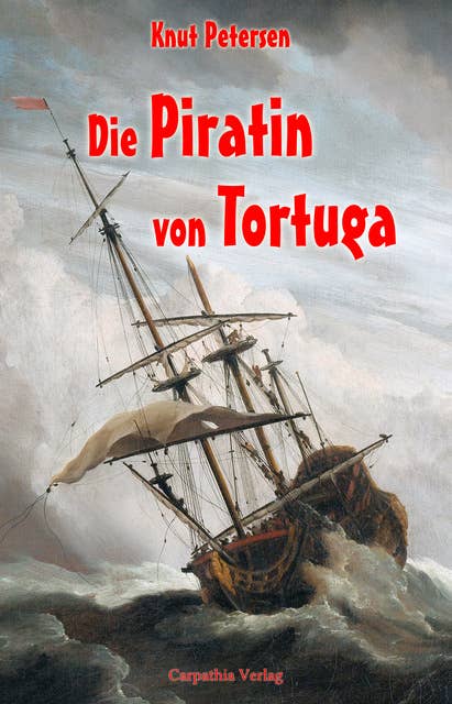 Die Piratin von Tortuga: Kompaktroman