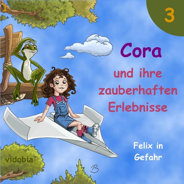 3 - Cora und ihre zauberhaften Erlebnisse - Felix in Gefahr