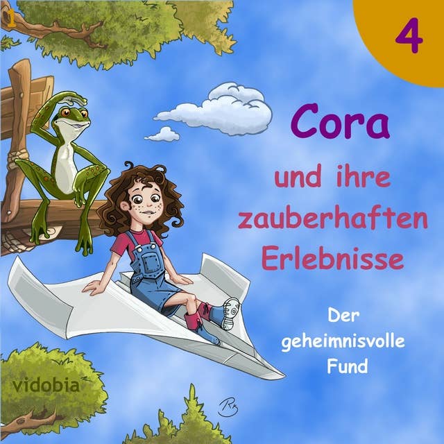 4 - Cora und ihre zauberhaften Erlebnisse - Der geheimnisvolle Fund: 7 spannende Geschichten für Kinder zum Hören - Spaß für klein und groß