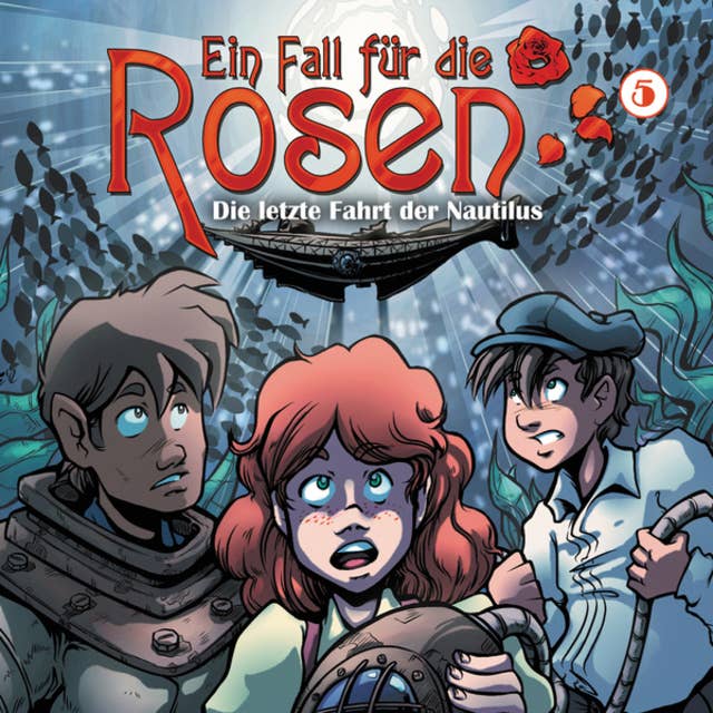 Cover for Ein Fall für die Rosen, Folge 5: Die letzte Fahrt der Nautilus