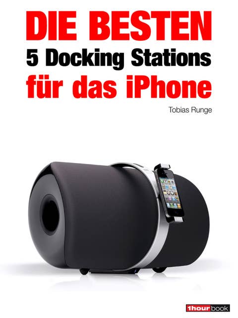 Die besten 5 Docking Stations für das iPhone: 1hourbook