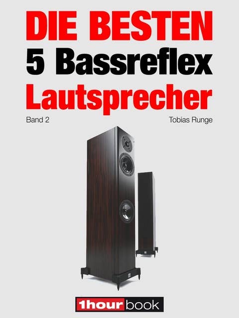 Die besten 5 Bassreflex-Lautsprecher (Band 2): 1hourbook