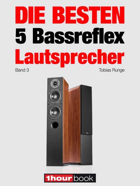 Die besten 5 Bassreflex-Lautsprecher (Band 3): 1hourbook