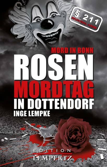 Rosenmordtag in Dottendorf: Mord in Bonn