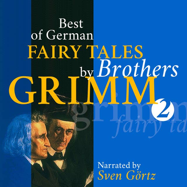 Best of German Fairy Tales by Brothers Grimm II: Snow White, Hansel and Gretel, Rumpelstiltskin, The Star Money