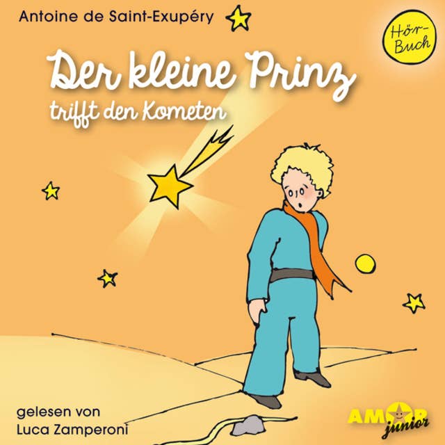 Der kleine Prinz trifft den Kometen - Der kleine Prinz, Band 6 (Ungekürzt)