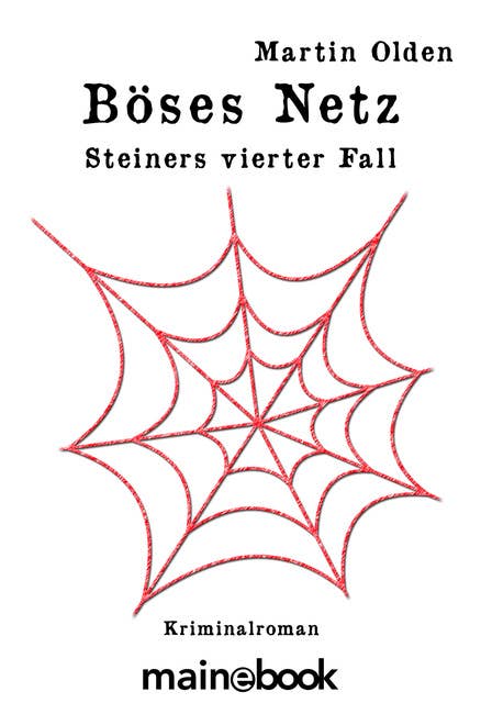 Böses Netz: Steiners vierter Fall