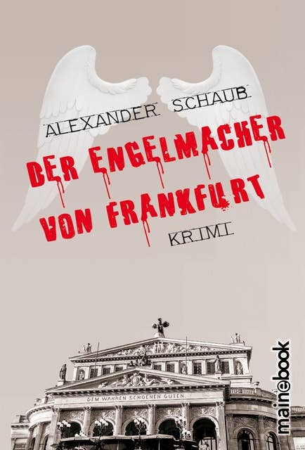 Der Engelmacher von Frankfurt: Kriminalroman
