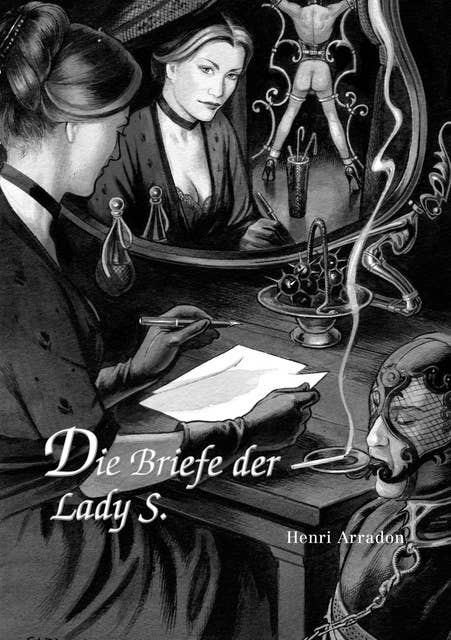 Die Briefe der Lady S.: Briefroman
