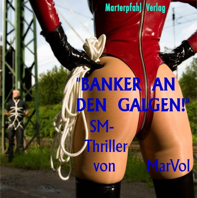 Banker an den Galgen!: SM-Thriller