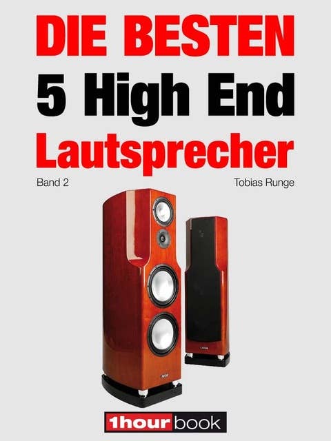 Die besten 5 High End-Lautsprecher (Band 2): 1hourbook