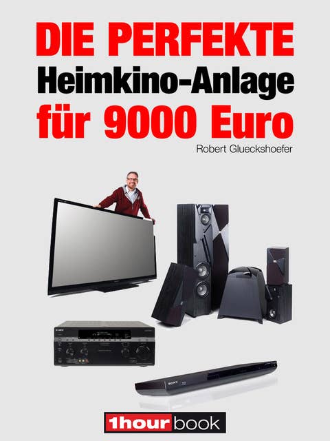 Die perfekte Heimkino-Anlage für 9000 Euro: 1hourbook