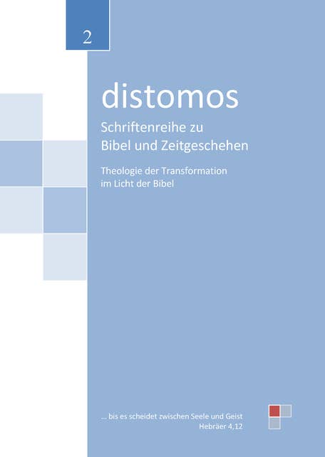 Theologie der Transformation im Licht der Bibel: distomos 2
