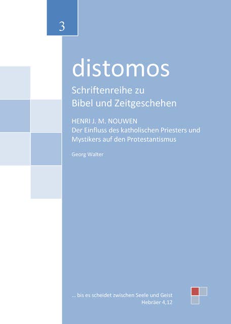 Henri M. Nouwen: Der Einfluss des katholischen Priesters und Mystikers auf den Protestantismus: distomos 3