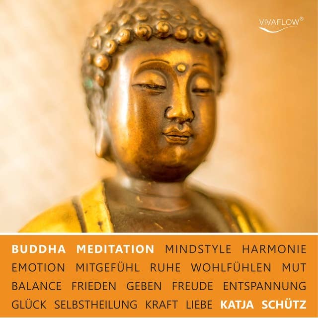 Buddha Meditation: Liebe und Mitgefühl: Emotionale Selbstheilung für inneren Frieden und Glück