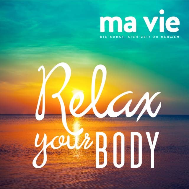 Relax your body: Muskelentspannung nach Jakobson