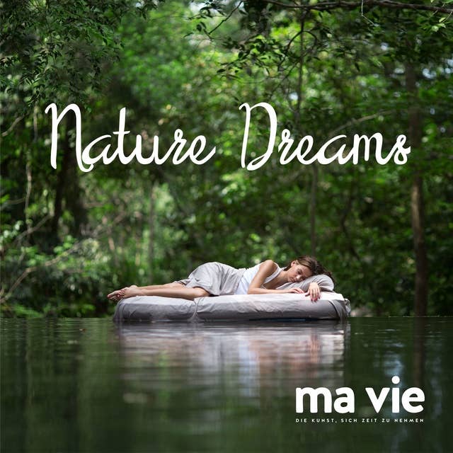 Nature Dreams: Naturklänge zum Schlafen