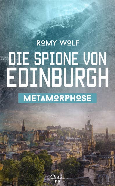 Die Spione von Edinburgh 2: Metamorphose