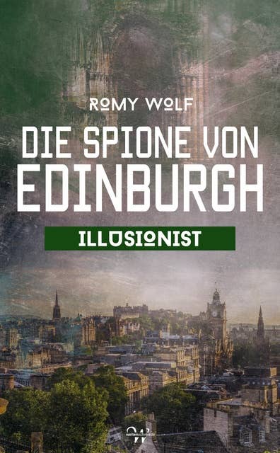 Die Spione von Edinburgh 4: Illusionist