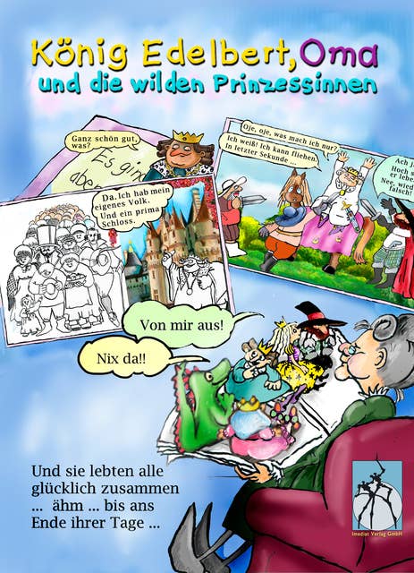 König Edelbert, Oma und die wilden Prinzessinnen: Modernes Comic-Märchen mit interaktiven Mitspielern