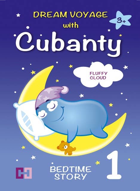 Fluffy Cloud: Bedtime Story To Help Children Fall Asleep: Dream Voyage with Cubanty