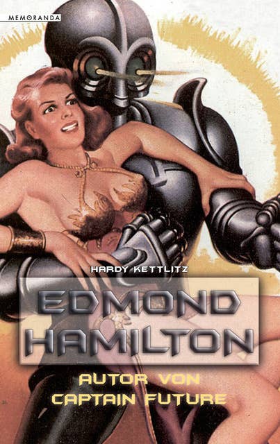 Edmond Hamilton: Autor von Captain Future