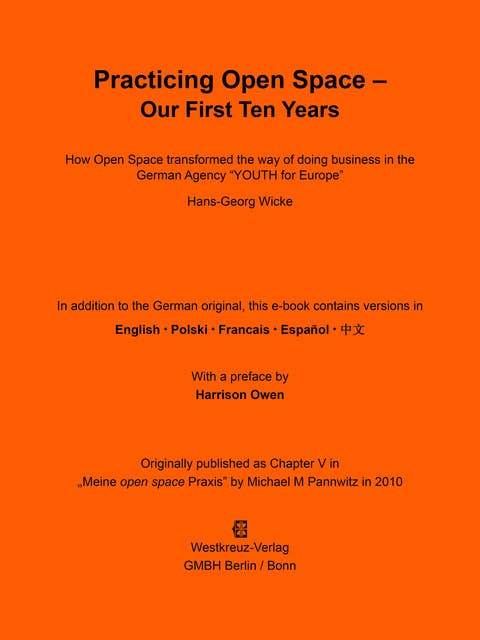 Practicing Open Space: Our First Ten Years: How Open Space transformed the way of doing business in the German Agency "YOUTH for Europe"
