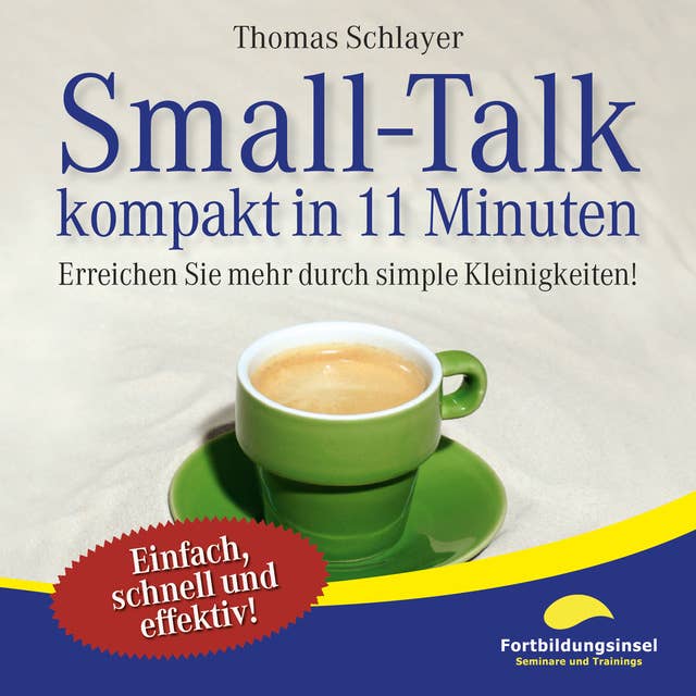 Small-Talk - kompakt in 11 Minuten by Thomas Schlayer