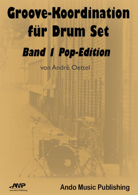 Groove-Koordination für Drum Set - Band 1: Pop-Edition