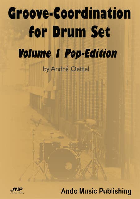 Groove-Coordination for Drum Set - Volume 1: Pop-Edition