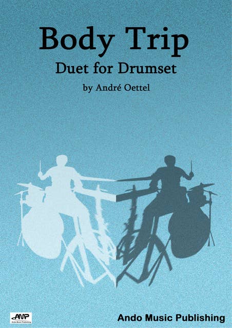 Body Trip: Duet for Drumset