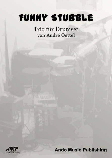 Funny Stubble: Trio für Drumset