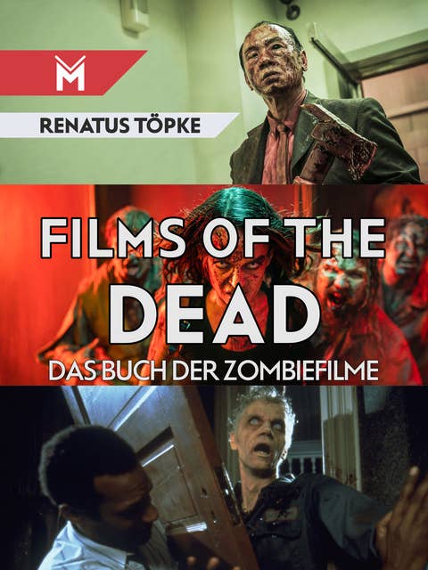 Films of the Dead: Das Buch der Zombiefilme