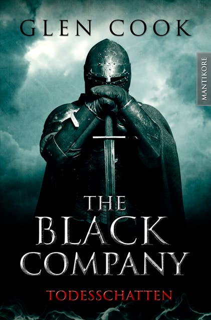 The Black Company - Band 2: Todesschatten: Ein Dark-Fantasy-Roman von Kult Autor Glen Cook