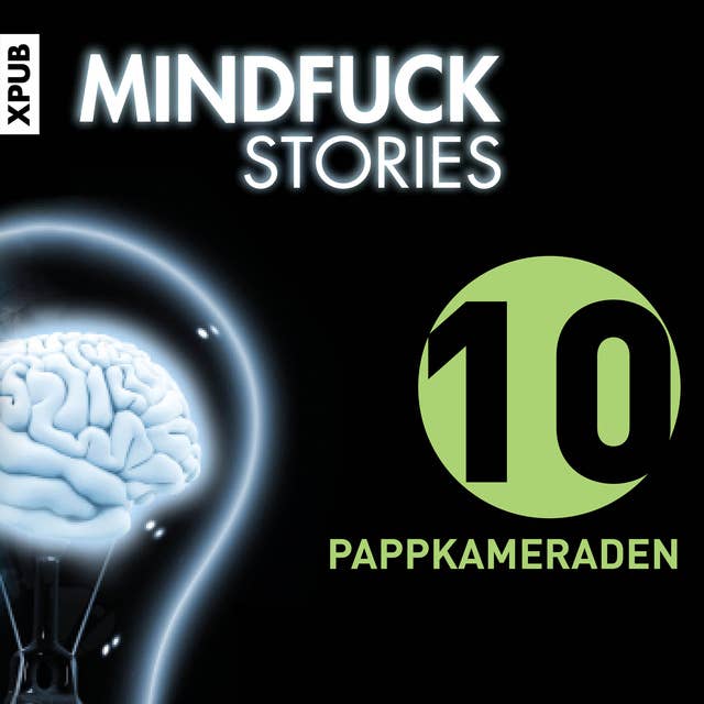 Mindfuck Stories - Folge 10: Pappkameraden