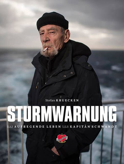 Sturmwarnung: Das aufregende Leben von Kapitän Schwandt: Das aufregende Leben des Kapitäns Jürgen Schwandt. Auf See und in den Häfen.