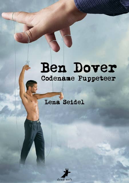 Ben Dover - Band 1: Codename Puppeteer: Codename: Puppeteer