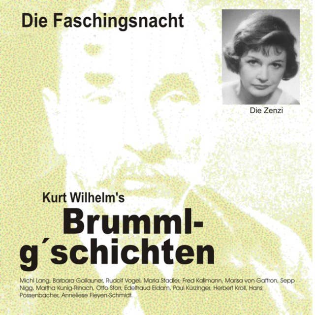 Brummlg'schichten: Die Faschingsnacht: Kurt Wilhelm's Brummlg'schichten