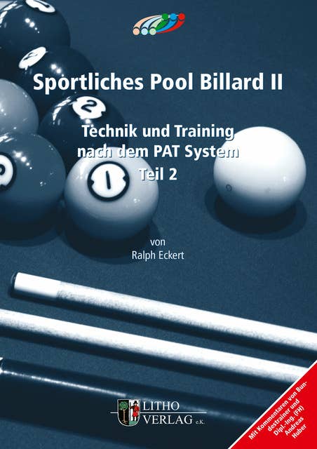 Sportliches Pool Billard II: Technik und Training nach dem PAT System Teil 2
