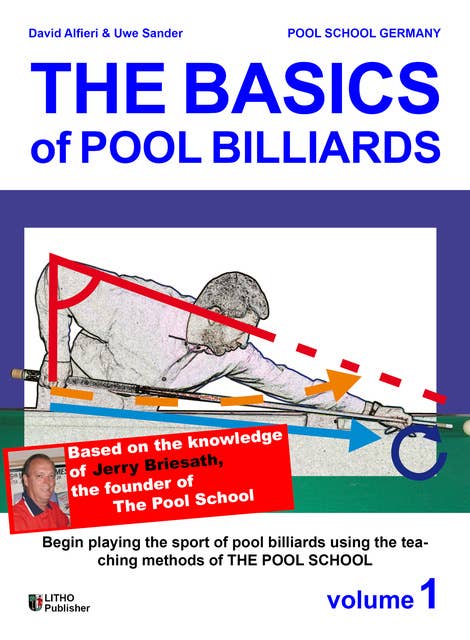 The Basics of Pool Billiards: Based on the knowledge of Jerry Briesath, the founder of The Pool School. Begin playing the sport of pool billiards using the teaching methods of the POOL SCHOOL