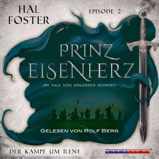 Der Kampf um Ilene - Prinz Eisenherz, Episode 2 (Ungekürzt): Prinz Eisenherz
