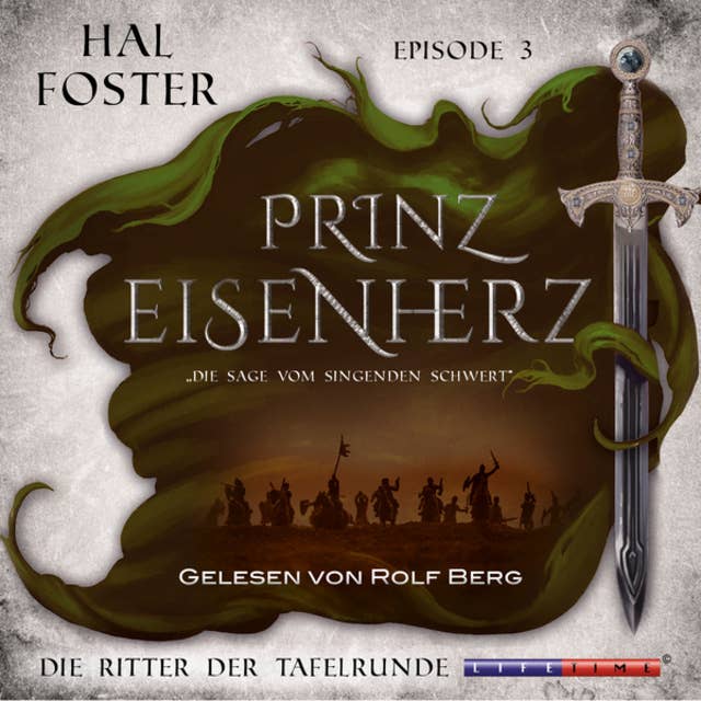 Die Ritter der Tafelrunde - Prinz Eisenherz, Episode 3 (Ungekürzt): Prinz Eisenherz