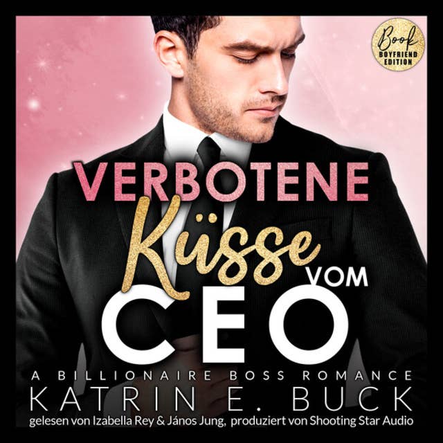 Verbotene Küsse vom CEO: A Billionaire Boss Romance - San Antonio Billionaires, Band 6 (ungekürzt)