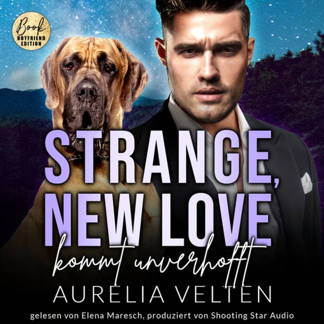 Strange, New Love kommt unverhofft - Boston In Love, Band 5 (ungekürzt) by Aurelia Velten