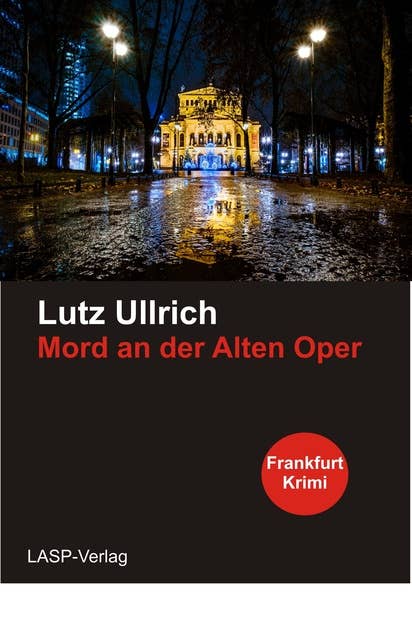 Mord an den Alten Oper: Frankfurt-Krimi