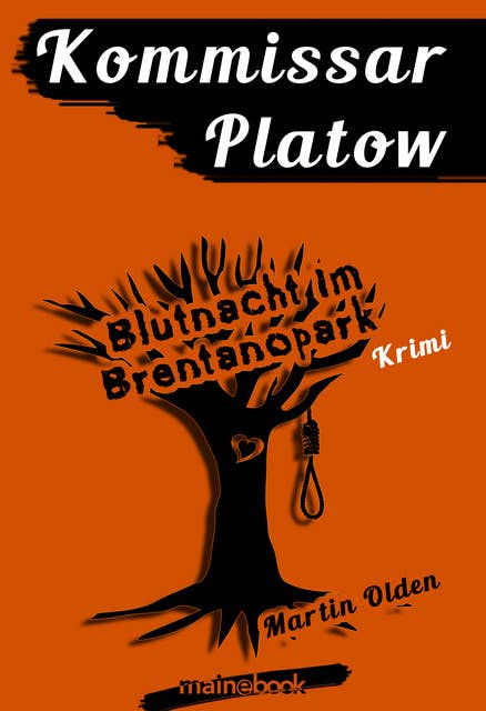 Kommissar Platow, Band 5: Blutnacht im Brentanopark: Kriminalroman