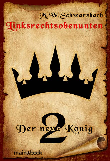Linksrechtsobenunten - Band 2: Der neue König: Fantasy-Serie